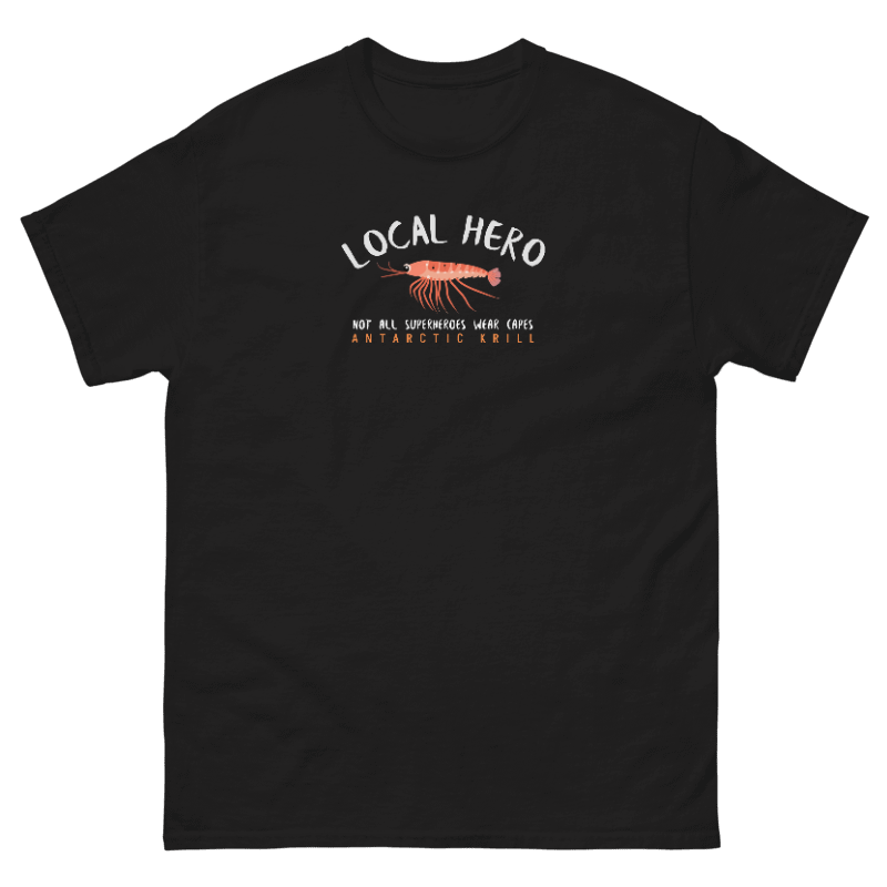 LOCAL HERO - ANTARCTIC KRILL T-Shirt (unisex)